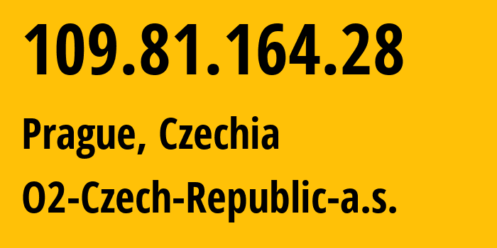 IP-адрес 109.81.164.28 (Прага, Prague, Чехия) определить местоположение, координаты на карте, ISP провайдер AS5610 O2-Czech-Republic-a.s. // кто провайдер айпи-адреса 109.81.164.28