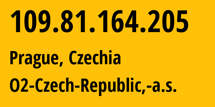 IP-адрес 109.81.164.205 (Прага, Prague, Чехия) определить местоположение, координаты на карте, ISP провайдер AS5610 O2-Czech-Republic,-a.s. // кто провайдер айпи-адреса 109.81.164.205