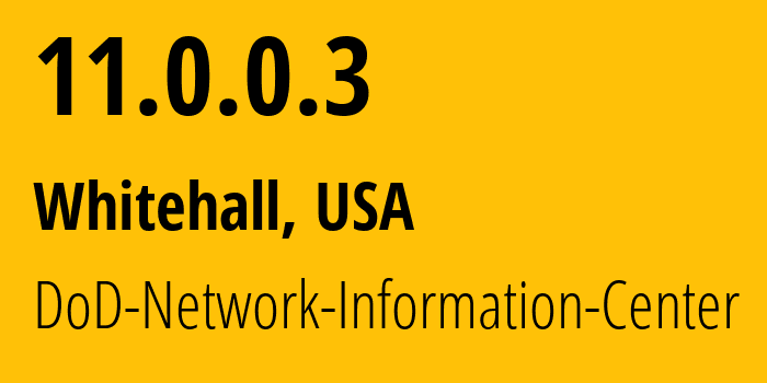 IP address 11.0.0.3 (Whitehall, Ohio, USA) get location, coordinates on map, ISP provider AS749 DoD-Network-Information-Center // who is provider of ip address 11.0.0.3, whose IP address