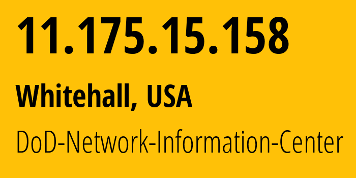 IP-адрес 11.175.15.158 (Whitehall, Огайо, США) определить местоположение, координаты на карте, ISP провайдер AS749 DoD-Network-Information-Center // кто провайдер айпи-адреса 11.175.15.158