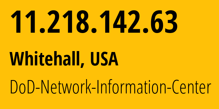 IP address 11.218.142.63 (Whitehall, Ohio, USA) get location, coordinates on map, ISP provider AS749 DoD-Network-Information-Center // who is provider of ip address 11.218.142.63, whose IP address