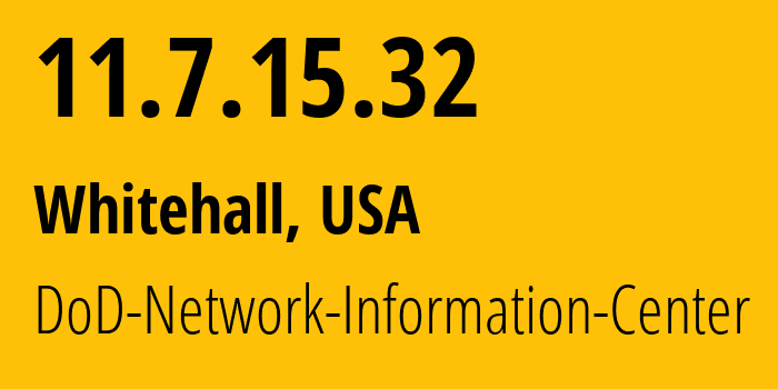 IP-адрес 11.7.15.32 (Whitehall, Огайо, США) определить местоположение, координаты на карте, ISP провайдер AS749 DoD-Network-Information-Center // кто провайдер айпи-адреса 11.7.15.32