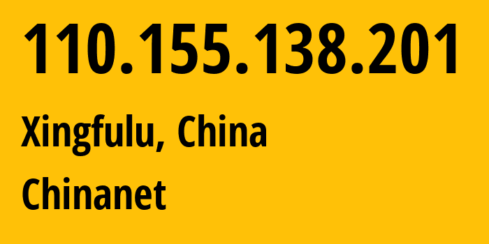 IP address 110.155.138.201 (Xingfulu, Xinjiang, China) get location, coordinates on map, ISP provider AS4134 Chinanet // who is provider of ip address 110.155.138.201, whose IP address