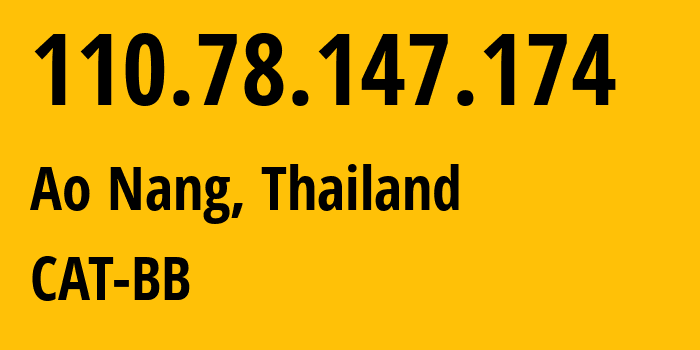 IP-адрес 110.78.147.174 (Ао-Нанг, Краби, Таиланд) определить местоположение, координаты на карте, ISP провайдер AS131090 CAT-BB // кто провайдер айпи-адреса 110.78.147.174