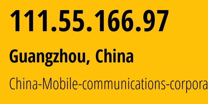 IP-адрес 111.55.166.97 (Шэньчжэнь, Guangdong, Китай) определить местоположение, координаты на карте, ISP провайдер AS9808 China-Mobile-communications-corporation // кто провайдер айпи-адреса 111.55.166.97