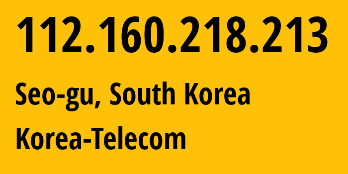 IP address 112.160.218.213 (Seo-gu, Busan, South Korea) get location, coordinates on map, ISP provider AS4766 Korea-Telecom // who is provider of ip address 112.160.218.213, whose IP address