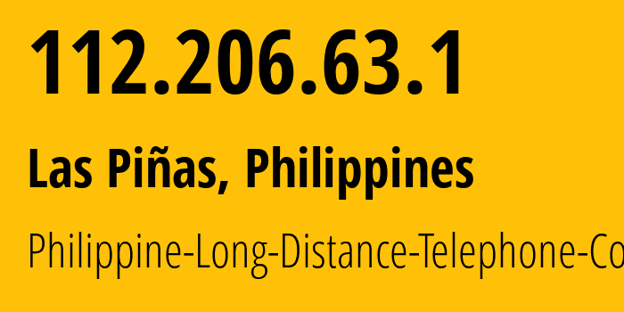 IP-адрес 112.206.63.1 (Las Pinas, Metro Manila, Филиппины) определить местоположение, координаты на карте, ISP провайдер AS9299 Philippine-Long-Distance-Telephone-Co. // кто провайдер айпи-адреса 112.206.63.1