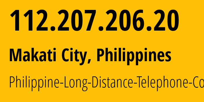 IP-адрес 112.207.206.20 (Makati City, Metro Manila, Филиппины) определить местоположение, координаты на карте, ISP провайдер AS9299 Philippine-Long-Distance-Telephone-Co. // кто провайдер айпи-адреса 112.207.206.20