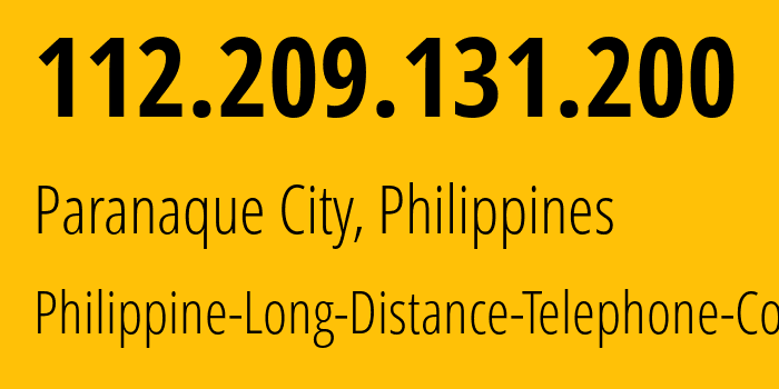 IP address 112.209.131.200 (Paranaque City, Metro Manila, Philippines) get location, coordinates on map, ISP provider AS9299 Philippine-Long-Distance-Telephone-Co. // who is provider of ip address 112.209.131.200, whose IP address