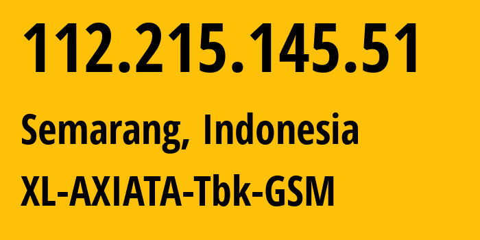 IP-адрес 112.215.145.51 (Джакарта, Jakarta, Индонезия) определить местоположение, координаты на карте, ISP провайдер AS24203 XL-AXIATA-Tbk-GSM // кто провайдер айпи-адреса 112.215.145.51