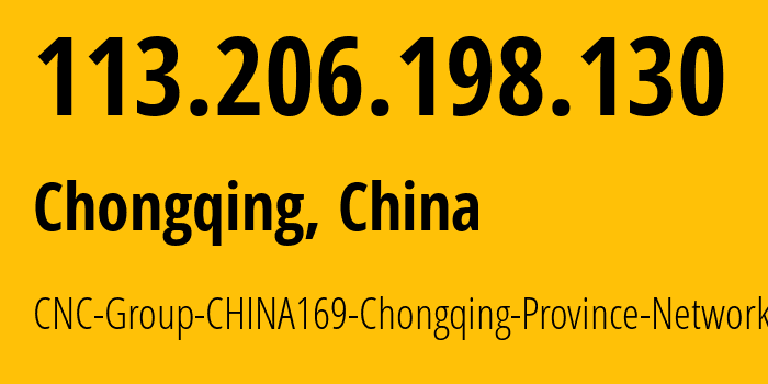 IP-адрес 113.206.198.130 (Чунцин, Chongqing, Китай) определить местоположение, координаты на карте, ISP провайдер AS4837 CNC-Group-CHINA169-Chongqing-Province-Network // кто провайдер айпи-адреса 113.206.198.130