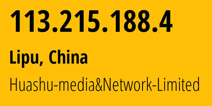 IP address 113.215.188.4 (Lipu, Zhejiang, China) get location, coordinates on map, ISP provider AS24139 Huashu-media&Network-Limited // who is provider of ip address 113.215.188.4, whose IP address