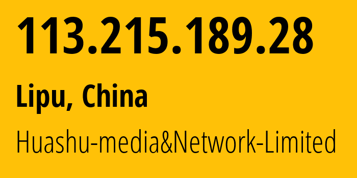 IP-адрес 113.215.189.28 (Lipu, Zhejiang, Китай) определить местоположение, координаты на карте, ISP провайдер AS24139 Huashu-media&Network-Limited // кто провайдер айпи-адреса 113.215.189.28