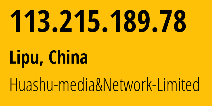 IP-адрес 113.215.189.78 (Lipu, Zhejiang, Китай) определить местоположение, координаты на карте, ISP провайдер AS24139 Huashu-media&Network-Limited // кто провайдер айпи-адреса 113.215.189.78