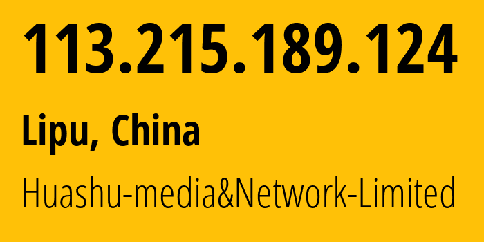 IP address 113.215.189.124 (Lipu, Zhejiang, China) get location, coordinates on map, ISP provider AS24139 Huashu-media&Network-Limited // who is provider of ip address 113.215.189.124, whose IP address