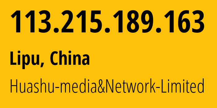 IP address 113.215.189.163 get location, coordinates on map, ISP provider AS24139 Huashu-media&Network-Limited // who is provider of ip address 113.215.189.163, whose IP address