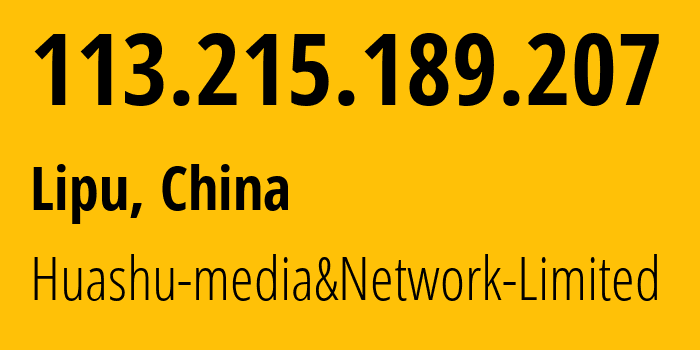 IP-адрес 113.215.189.207 (Lipu, Zhejiang, Китай) определить местоположение, координаты на карте, ISP провайдер AS24139 Huashu-media&Network-Limited // кто провайдер айпи-адреса 113.215.189.207