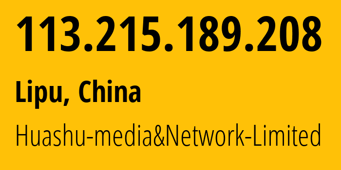 IP-адрес 113.215.189.208 (Lipu, Zhejiang, Китай) определить местоположение, координаты на карте, ISP провайдер AS24139 Huashu-media&Network-Limited // кто провайдер айпи-адреса 113.215.189.208