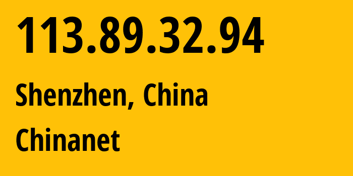 IP-адрес 113.89.32.94 (Шэньчжэнь, Guangdong, Китай) определить местоположение, координаты на карте, ISP провайдер AS4134 Chinanet // кто провайдер айпи-адреса 113.89.32.94