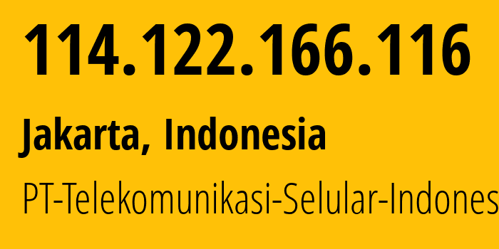 IP-адрес 114.122.166.116 (Джакарта, Jakarta, Индонезия) определить местоположение, координаты на карте, ISP провайдер AS23693 PT-Telekomunikasi-Selular-Indonesia // кто провайдер айпи-адреса 114.122.166.116