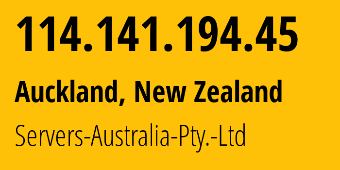 IP-адрес 114.141.194.45 (Окленд, Окленд, Новая Зеландия) определить местоположение, координаты на карте, ISP провайдер AS45671 Servers-Australia-Pty.-Ltd // кто провайдер айпи-адреса 114.141.194.45