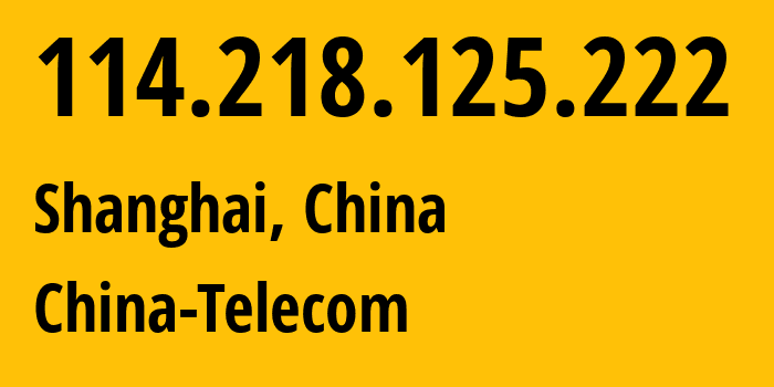 IP address 114.218.125.222 (Suzhou, Jiangsu, China) get location, coordinates on map, ISP provider AS140292 China-Telecom // who is provider of ip address 114.218.125.222, whose IP address