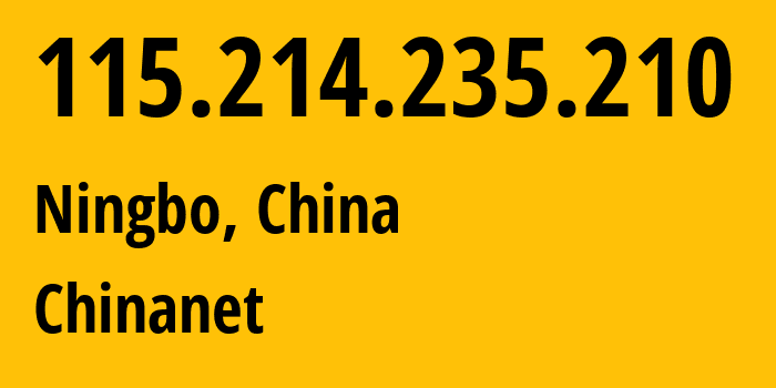 IP-адрес 115.214.235.210 (Нинбо, Чжэцзян, Китай) определить местоположение, координаты на карте, ISP провайдер AS4134 Chinanet // кто провайдер айпи-адреса 115.214.235.210