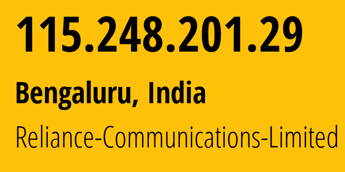 IP-адрес 115.248.201.29 (Бангалор, Карнатака, Индия) определить местоположение, координаты на карте, ISP провайдер AS18101 Reliance-Communications-Limited // кто провайдер айпи-адреса 115.248.201.29