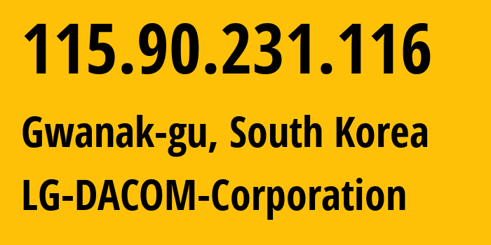 IP address 115.90.231.116 get location, coordinates on map, ISP provider AS3786 LG-DACOM-Corporation // who is provider of ip address 115.90.231.116, whose IP address