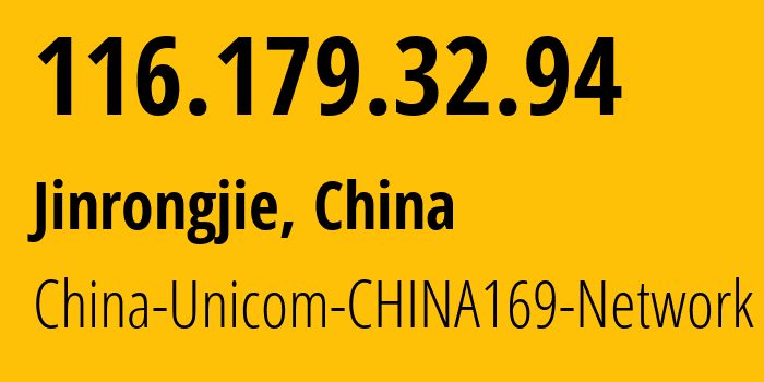IP-адрес 116.179.32.94 (Jinrongjie, Beijing, Китай) определить местоположение, координаты на карте, ISP провайдер AS4837 China-Unicom-CHINA169-Network // кто провайдер айпи-адреса 116.179.32.94