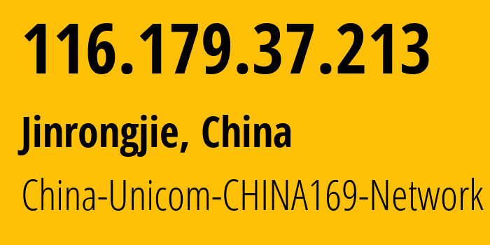 IP-адрес 116.179.37.213 (Jinrongjie, Beijing, Китай) определить местоположение, координаты на карте, ISP провайдер AS4837 China-Unicom-CHINA169-Network // кто провайдер айпи-адреса 116.179.37.213