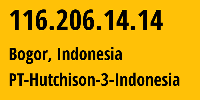 IP address 116.206.14.14 (Jakarta, Jakarta, Indonesia) get location, coordinates on map, ISP provider AS45727 PT-Hutchison-3-Indonesia // who is provider of ip address 116.206.14.14, whose IP address