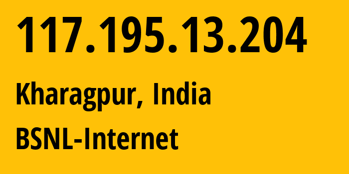 IP-адрес 117.195.13.204 (Харагпур, Западная Бенгалия, Индия) определить местоположение, координаты на карте, ISP провайдер AS9829 BSNL-Internet // кто провайдер айпи-адреса 117.195.13.204