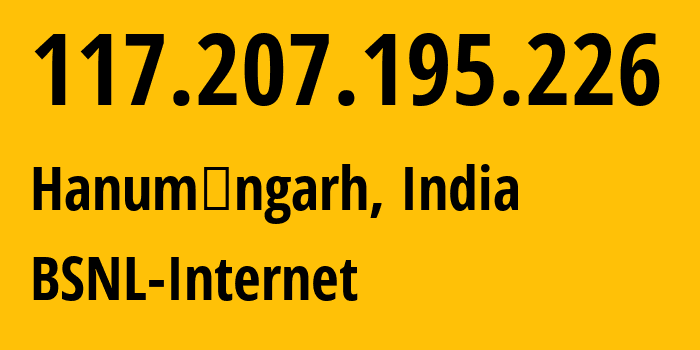 IP-адрес 117.207.195.226 (Hanumāngarh, Раджастхан, Индия) определить местоположение, координаты на карте, ISP провайдер AS9829 BSNL-Internet // кто провайдер айпи-адреса 117.207.195.226
