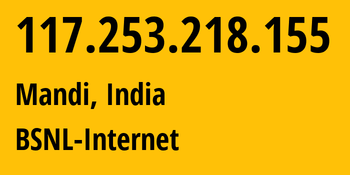 IP-адрес 117.253.218.155 (Манди, Химачал-Прадеш, Индия) определить местоположение, координаты на карте, ISP провайдер AS9829 BSNL-Internet // кто провайдер айпи-адреса 117.253.218.155