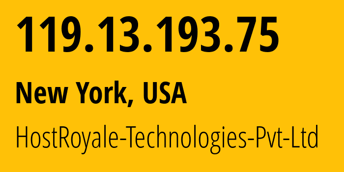 IP-адрес 119.13.193.75 (Нью-Йорк, Нью-Йорк, США) определить местоположение, координаты на карте, ISP провайдер AS207990 HostRoyale-Technologies-Pvt-Ltd // кто провайдер айпи-адреса 119.13.193.75