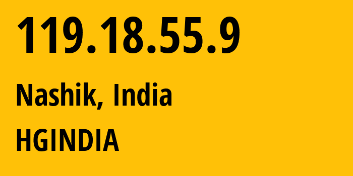 IP-адрес 119.18.55.9 (Насик, Махараштра, Индия) определить местоположение, координаты на карте, ISP провайдер AS394695 HGINDIA // кто провайдер айпи-адреса 119.18.55.9