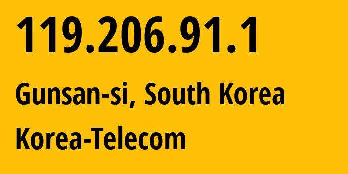 IP-адрес 119.206.91.1 (Gunsan-si, Jeollabuk-do, Южная Корея) определить местоположение, координаты на карте, ISP провайдер AS4766 Korea-Telecom // кто провайдер айпи-адреса 119.206.91.1
