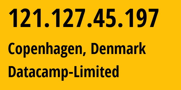 IP-адрес 121.127.45.197 (Копенгаген, Capital Region, Дания) определить местоположение, координаты на карте, ISP провайдер AS60068 Datacamp-Limited // кто провайдер айпи-адреса 121.127.45.197