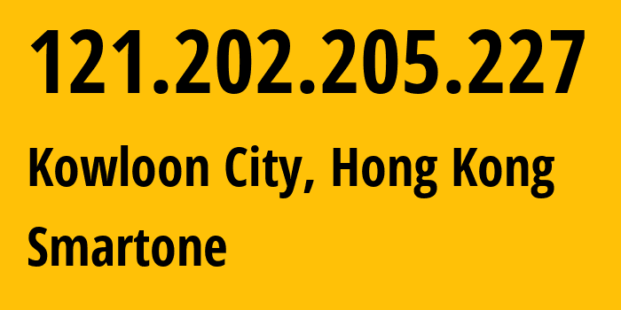 IP address 121.202.205.227 (Kowloon City, Kowloon City, Hong Kong) get location, coordinates on map, ISP provider AS17924 Smartone // who is provider of ip address 121.202.205.227, whose IP address