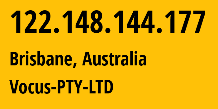 IP-адрес 122.148.144.177 (Брисбен, Квинсленд, Австралия) определить местоположение, координаты на карте, ISP провайдер AS9443 Vocus-PTY-LTD // кто провайдер айпи-адреса 122.148.144.177