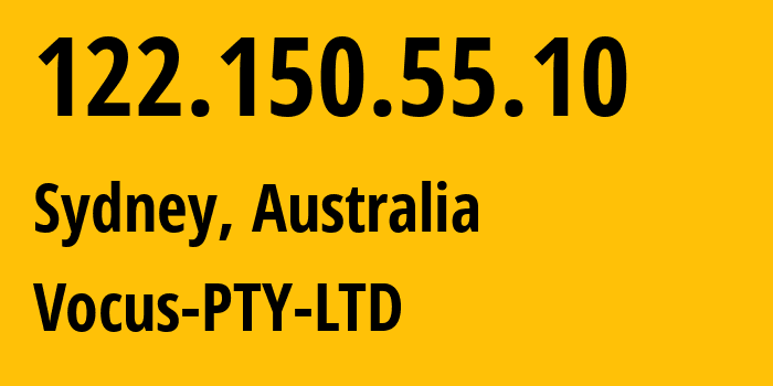 IP address 122.150.55.10 (Sydney, New South Wales, Australia) get location, coordinates on map, ISP provider AS9443 Vocus-PTY-LTD // who is provider of ip address 122.150.55.10, whose IP address