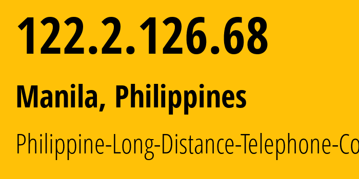 IP address 122.2.126.68 (Manila, Metro Manila, Philippines) get location, coordinates on map, ISP provider AS9299 Philippine-Long-Distance-Telephone-Co. // who is provider of ip address 122.2.126.68, whose IP address