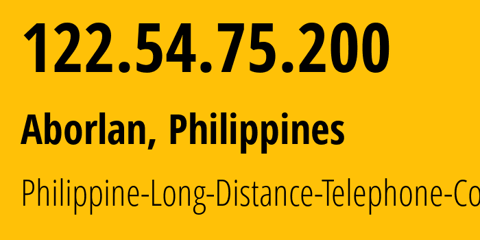 IP address 122.54.75.200 (Mandaluyong, Metro Manila, Philippines) get location, coordinates on map, ISP provider AS9299 Philippine-Long-Distance-Telephone-Co. // who is provider of ip address 122.54.75.200, whose IP address