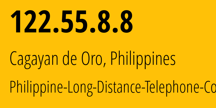 IP-адрес 122.55.8.8 (Кагаян-де-Оро, Северный Минданао, Филиппины) определить местоположение, координаты на карте, ISP провайдер AS9299 Philippine-Long-Distance-Telephone-Co. // кто провайдер айпи-адреса 122.55.8.8