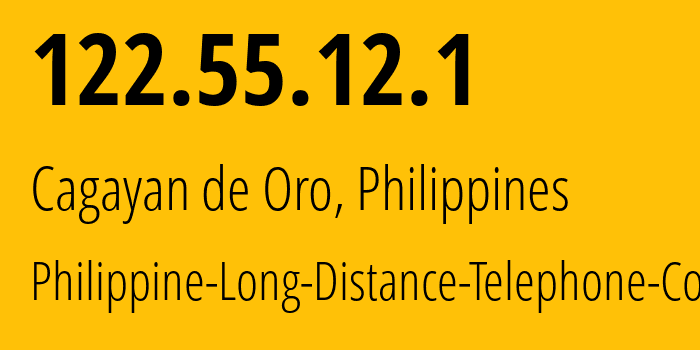 IP address 122.55.12.1 (Cagayan de Oro, Northern Mindanao, Philippines) get location, coordinates on map, ISP provider AS9299 Philippine-Long-Distance-Telephone-Co. // who is provider of ip address 122.55.12.1, whose IP address