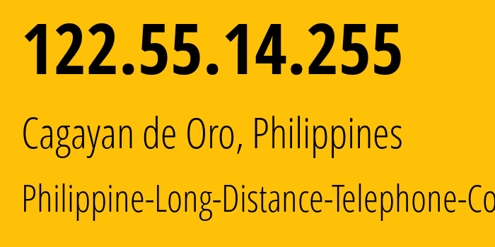 IP-адрес 122.55.14.255 (Кагаян-де-Оро, Северный Минданао, Филиппины) определить местоположение, координаты на карте, ISP провайдер AS9299 Philippine-Long-Distance-Telephone-Co. // кто провайдер айпи-адреса 122.55.14.255