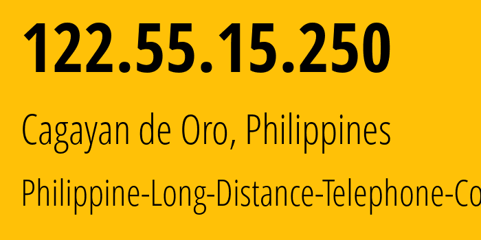 IP address 122.55.15.250 (Cagayan de Oro, Northern Mindanao, Philippines) get location, coordinates on map, ISP provider AS9299 Philippine-Long-Distance-Telephone-Co. // who is provider of ip address 122.55.15.250, whose IP address