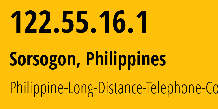 IP address 122.55.16.1 (Sorsogon, Bicol Region, Philippines) get location, coordinates on map, ISP provider AS9299 Philippine-Long-Distance-Telephone-Co. // who is provider of ip address 122.55.16.1, whose IP address