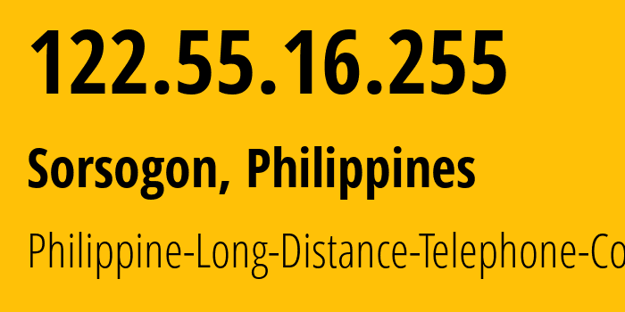 IP-адрес 122.55.16.255 (Sorsogon, Бикольский Регион, Филиппины) определить местоположение, координаты на карте, ISP провайдер AS9299 Philippine-Long-Distance-Telephone-Co. // кто провайдер айпи-адреса 122.55.16.255